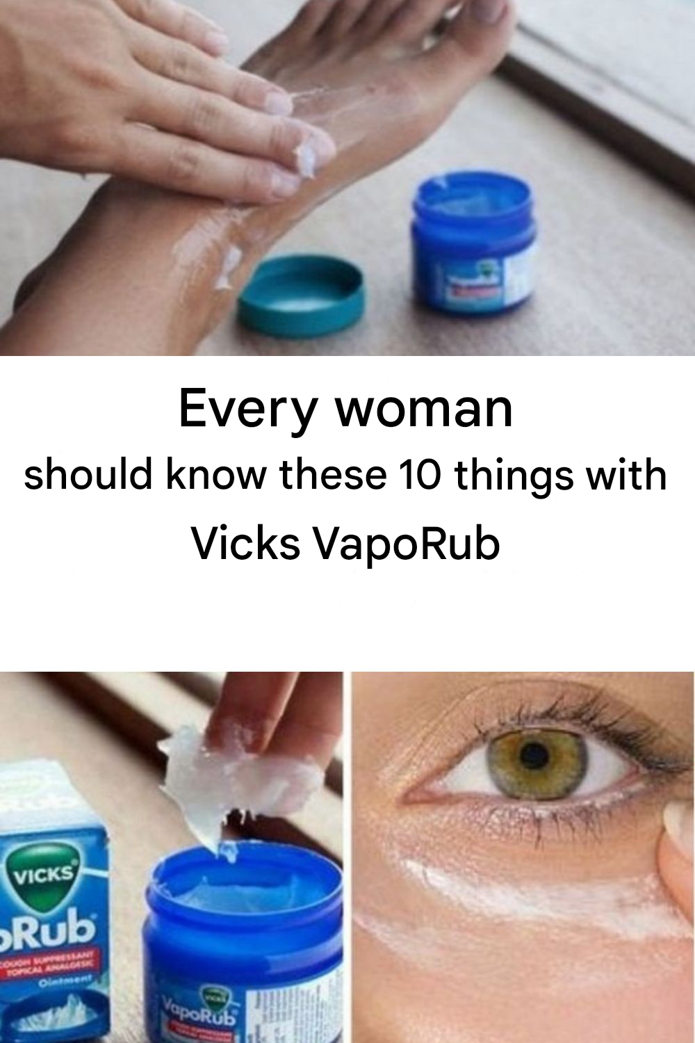 Every woman should know these 10 things with vicks vaporub